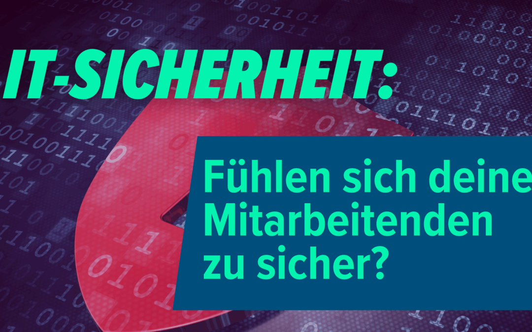 Awareness fehlt? So wird dein Team zur Schwachstelle