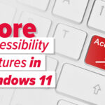 More good news for accessibility in Windows 11