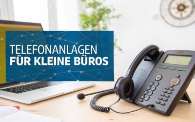 Die richtigen Telefonanlagen für kleine Büros finden