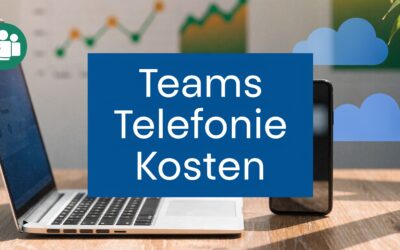 Microsoft Teams Telefonie Kosten: Der Leitfaden 2026