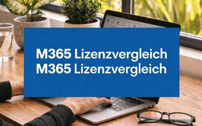 Microsoft 365 Lizenz Vergleich für Ihr KMU 2026