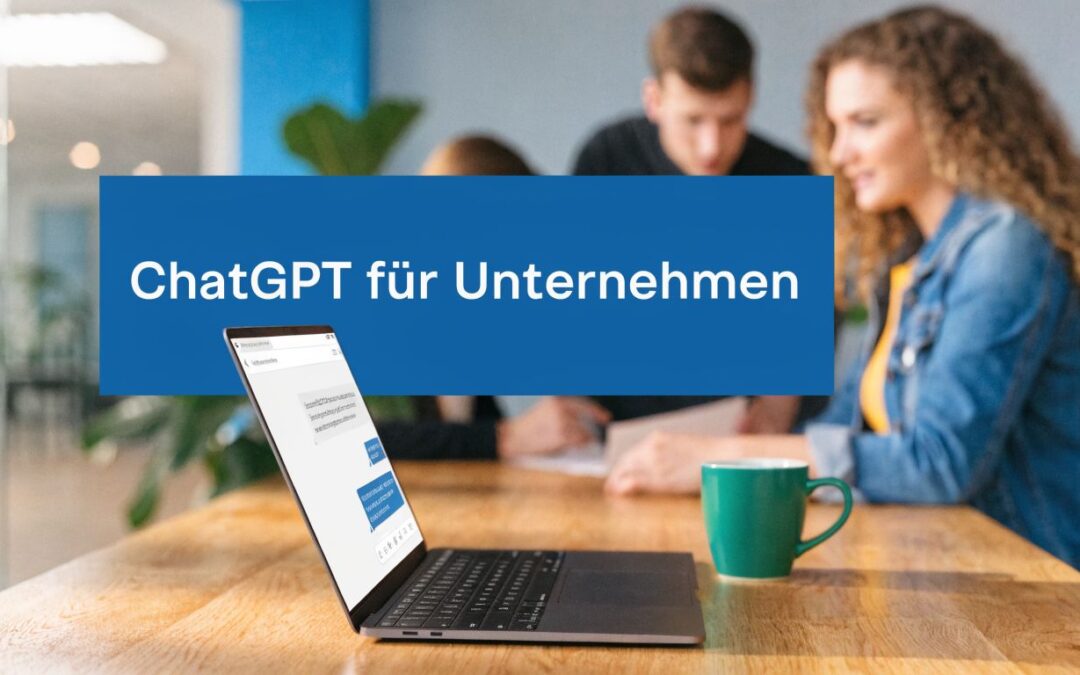 ChatGPT für Unternehmen nutzen: Sicher & DSGVO-konform