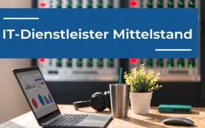 IT Dienstleister Mittelstand: Expertenwahl leicht gemacht