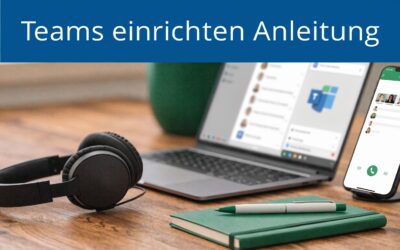 Microsoft Teams einrichten Anleitung für KMU (2026)
