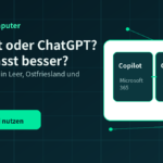 Copilot oder ChatGPT für Unternehmen Ostfriesland