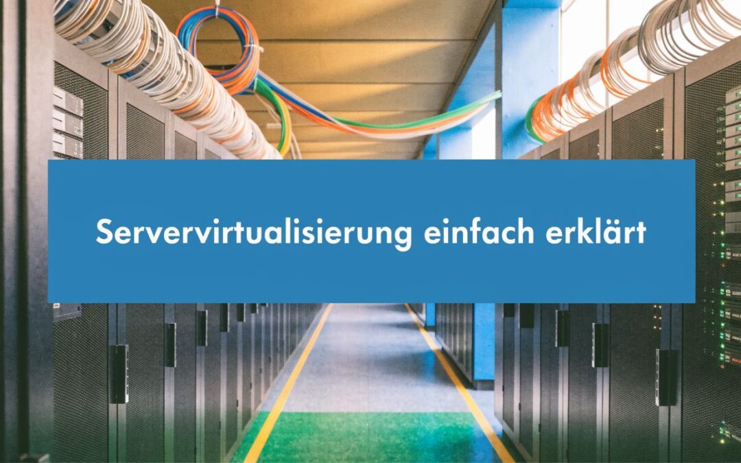 Dein Leitfaden: server virtualisierung einfach erklärt